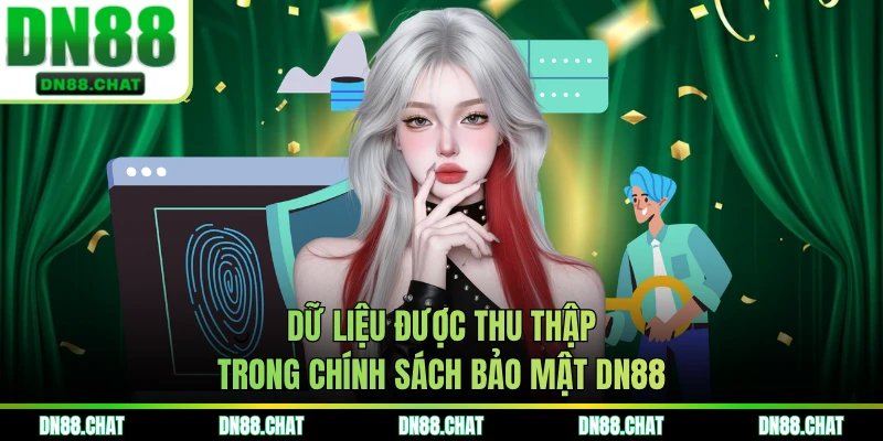 Dữ liệu được thu thập trong chính sách bảo mật DN88